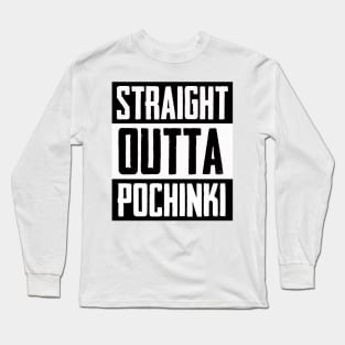 Straight Outta Pochinki Long Sleeve T-Shirt